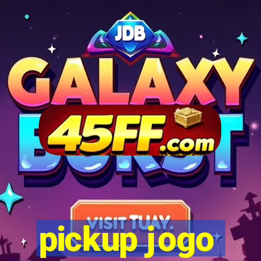 pickup jogo